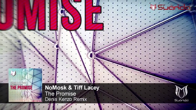 NoMosk & Tiff Lacey - The Promise (Denis Kenzo Remix)