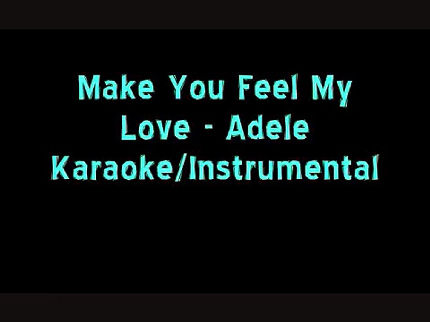 Make You Feel My Love - Adele [Karaoke/Instrumental] - วิดีโอ Dailymotion