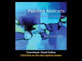 Download Painting Abstracts Ideas Projects and Techniques By Rolina Van Vliet P