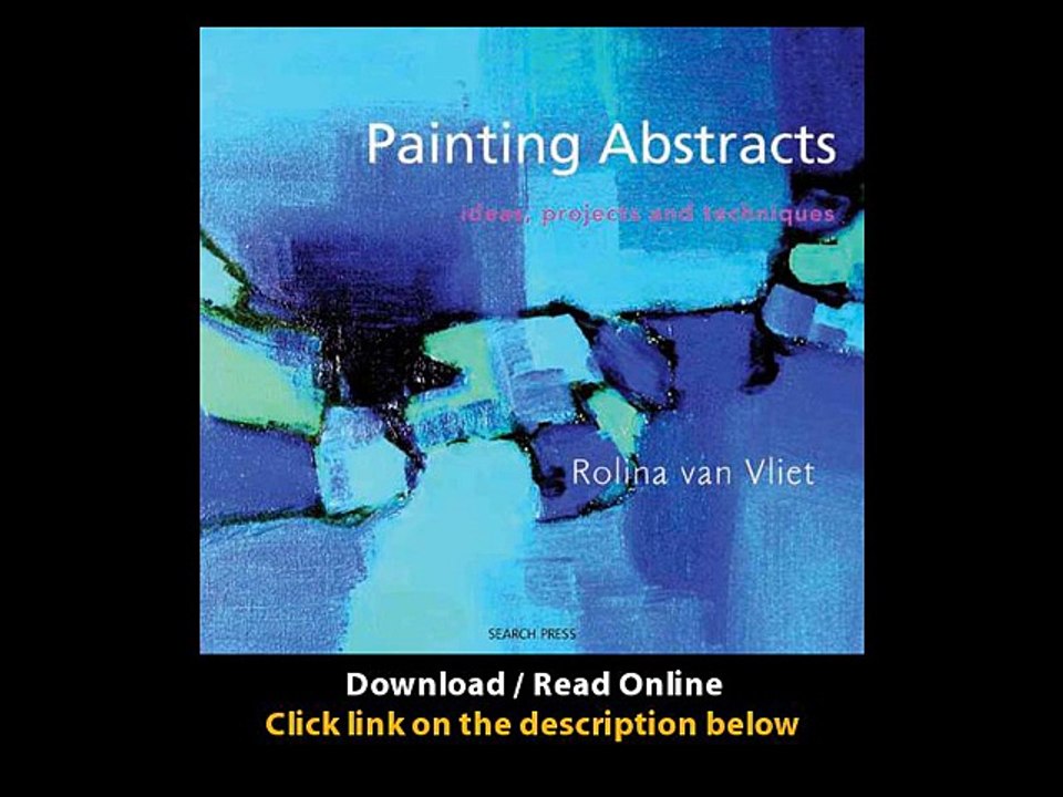 Download Painting Abstracts Ideas Projects and Techniques By Rolina Van