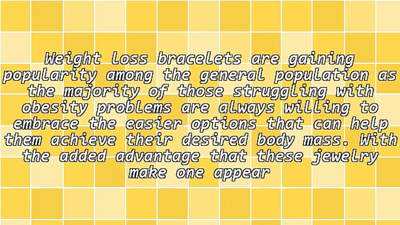 Types, Properties And Working Of Weight Loss Bracelets
