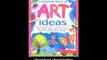 Download The Usborne Complete Book of Art Ideas Usborne Art Ideas By Fiona Watt