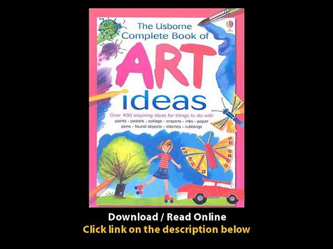 Download The Usborne Complete Book of Art Ideas Usborne Art Ideas By Fiona Watt