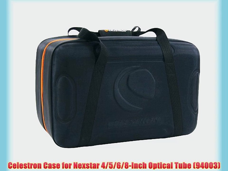 Celestron Case for Nexstar 4/5/6/8-Inch Optical Tube (94003)