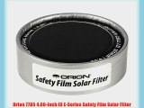 Orion 7785 4.00-Inch ID E-Series Safety Film Solar Filter