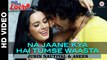 Na Jaane Kya Hai Tumse Waasta - Kuch Kuch Locha Hai - HD VIDEO SONG - Navdeep Chhabra & Evelyn Sharma
