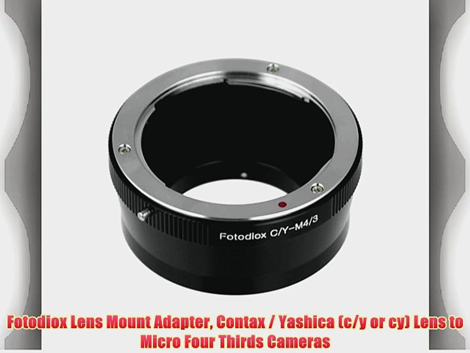 Fotodiox Lens Mount Adapter Contax / Yashica (c/y or cy) Lens to Micro Four Thirds Cameras