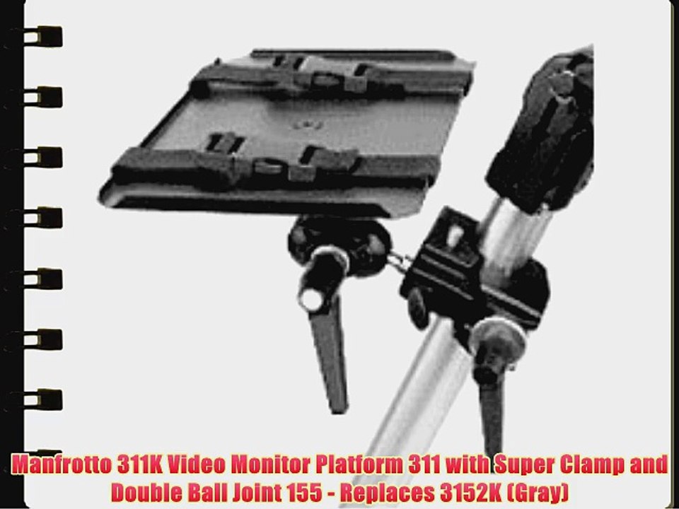 Manfrotto 311K Video Monitor Platform 311 with Super Clamp and Double Ball Joint 155 - Replaces