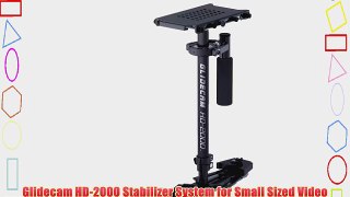 Glidecam HD-2000 Stabilizer System for Small Sized Video Cameras up to 2-6 Lbs - Bundle - with