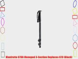 Manfrotto 679B Monopod 3-Section Replaces 679 (Black)