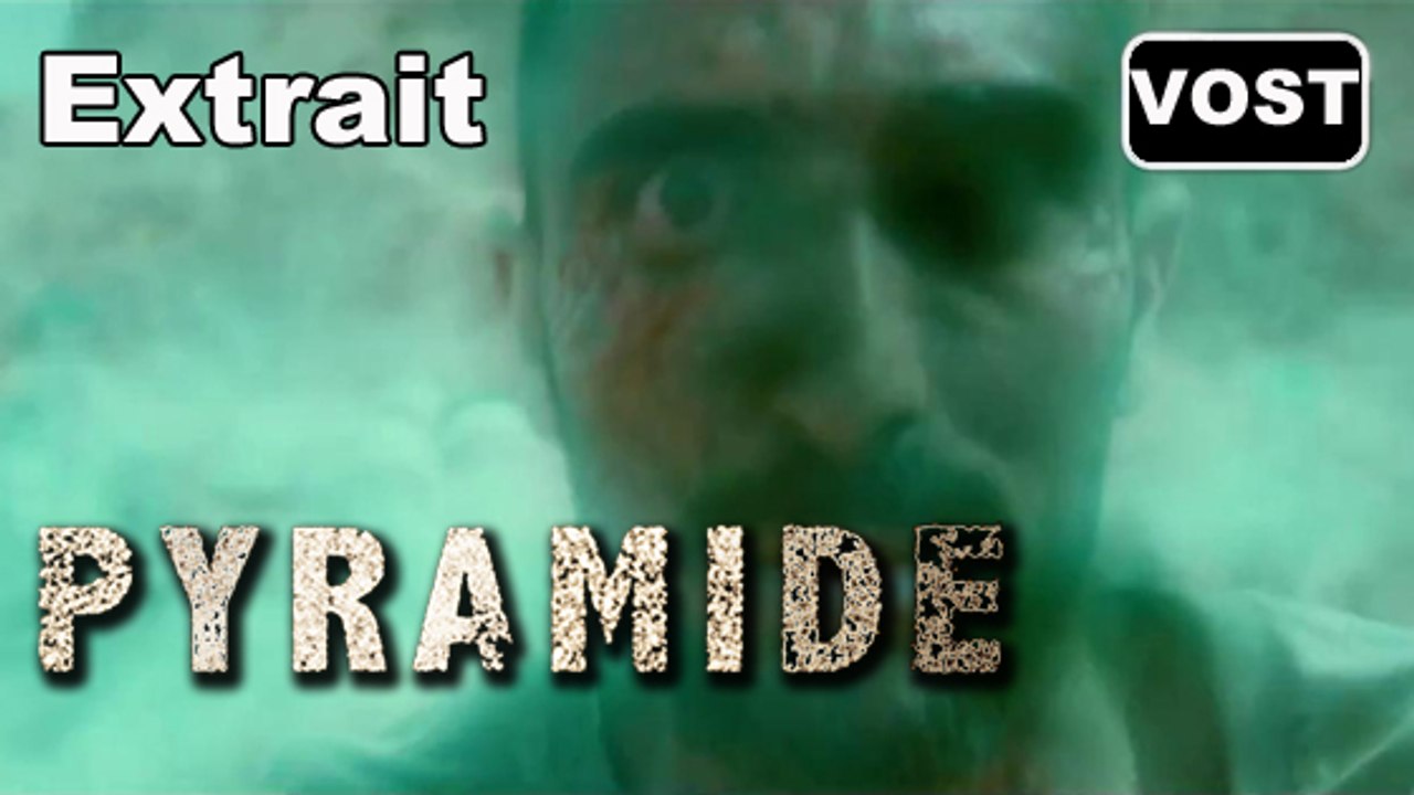 Pyramide - Extrait "Ouverture de la Pyramide" [VOST|HD] (Alexandre Aja)