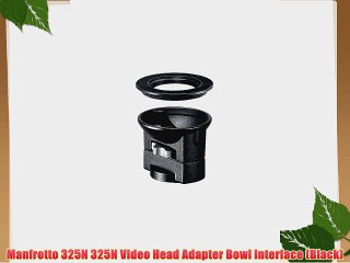 Manfrotto 325N 325N Video Head Adapter Bowl Interface (Black)