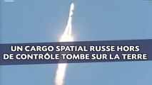 Un cargo spatial russe hors de contrôle fonce sur la Terre