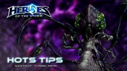 Hots tips - Tunnel infini d'Abathur
