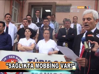 ''SAĞLIKTA MOBBİNG VAR!''