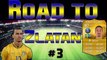 FUT 15 - Road To ZLATAN Ibrahimovic #3 - Série ACHAT/REVENTE - Deja 300 000 Crédits ? ?!