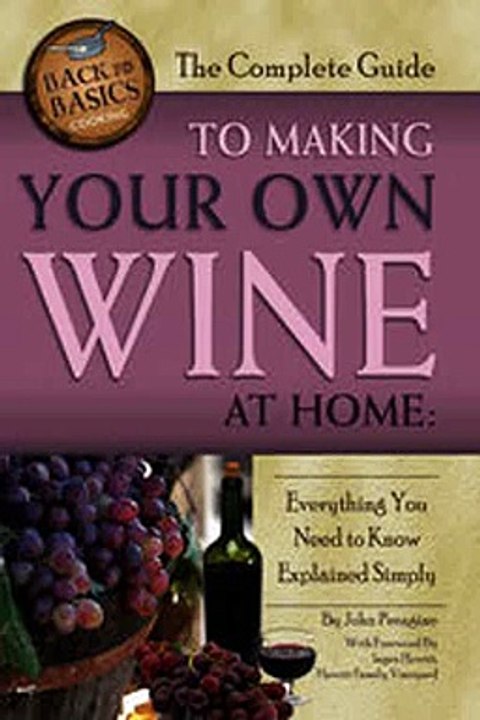 Download The Complete Guide to Making Your Own Wine at Home Ebook {EPUB} {PDF} FB2