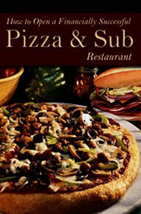Download How to Open a Financially Successful Pizza  Sub Restaurant Ebook {EPUB} {PDF} FB2