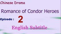 Romance of Condor Heroes (Chinese Drama) Episode 2 (ENG SUB) - Zeni no Sensou
