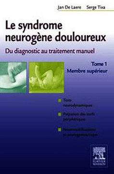 Download Le syndrome neurogène douloureux. Du diagnostic au traitement manuel - Tome 1 Ebook {EPUB} {PDF} FB2
