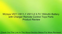 WLtoys V911 V911-1 V911-2 3.7V 150mAh Battery with Charger Remote Control Toys Parts Review