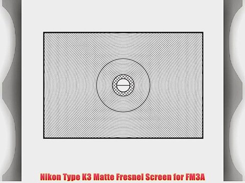 Nikon Type K3 Matte Fresnel Screen for FM3A
