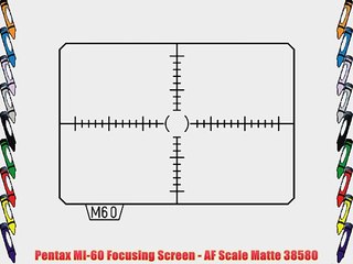 Pentax MI-60 Focusing Screen - AF Scale Matte 38580