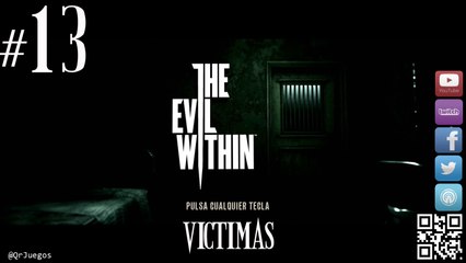 The Evil Within - Let's Play - Español -  Victimas #13.B (REPLAY)