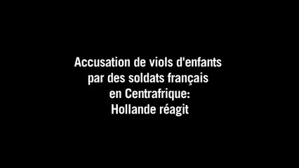 Centrafrique: Hollande "implacable" si les faits sont avérés