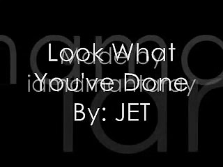 JET - Look What You've Done + LYRICS