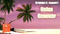 DJ Kimbo ft. Jeanett E - Relax Recover (1000 views = 2 free tracks)
