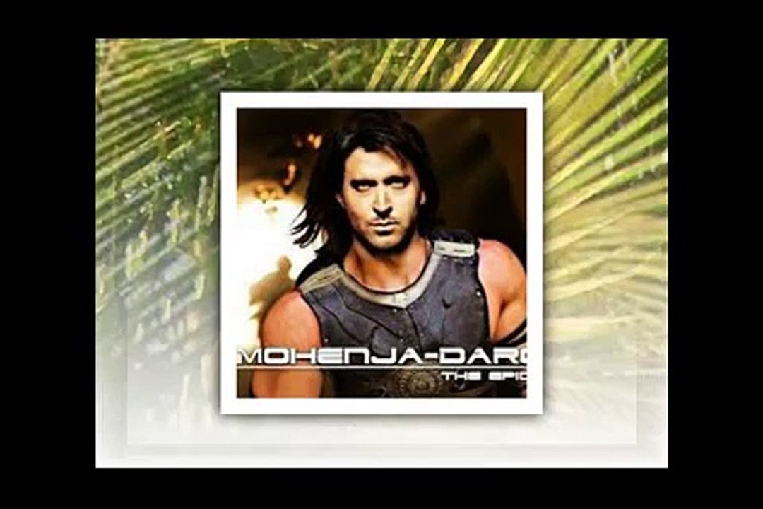 MOHENJO DARO OFFICIAL TRAILER FIRST LOOK