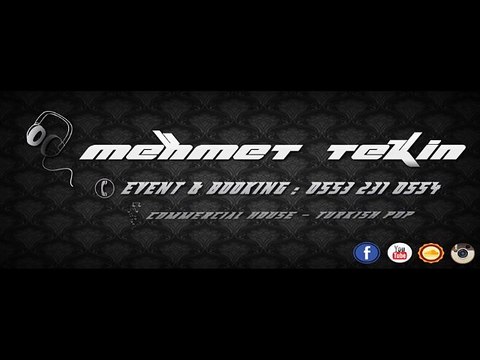 DJ MEHMET TEKİN - TURKİSH POP & COMMERCİAL SET - 2015