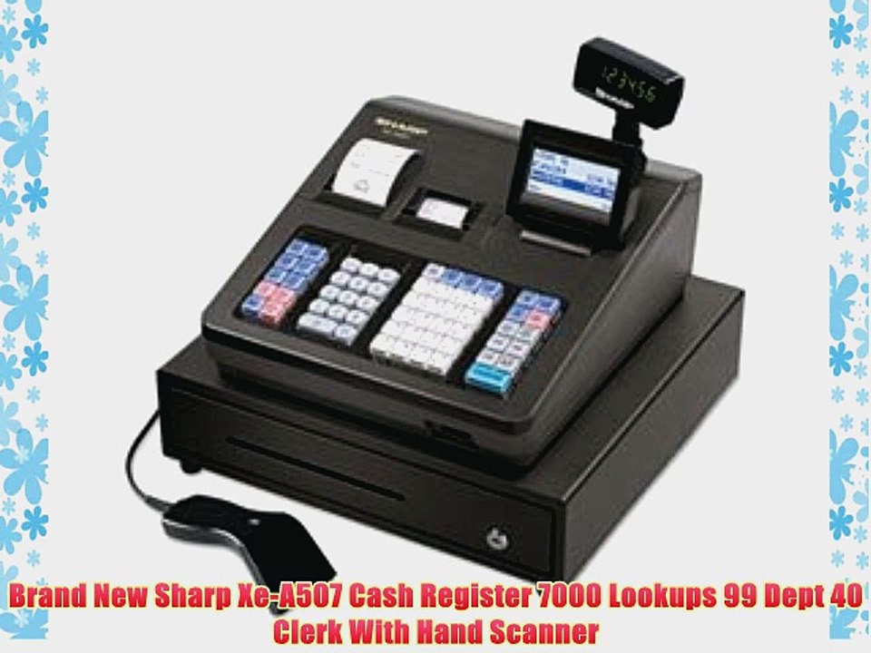 Brand New Sharp Xe-A507 Cash Register 7000 Lookups 99 Dept 40 Clerk With Hand Scanner