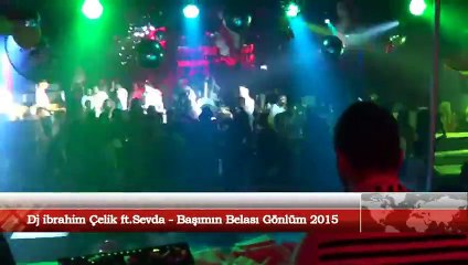 Télécharger la video: Dj ibrahim Çelik & Sevda - Başımın Belası Gönlüm (2015)