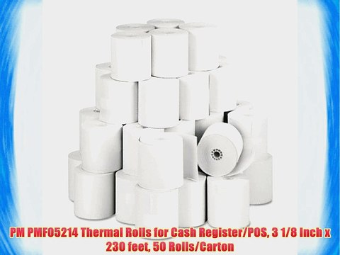 PM PMF05214 Thermal Rolls for Cash Register/POS 3 1/8 Inch x 230 feet 50 Rolls/Carton