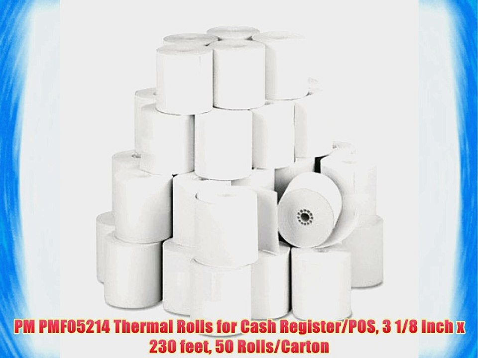 PM PMF05214 Thermal Rolls for Cash Register/POS 3 1/8 Inch x 230 feet 50 Rolls/Carton