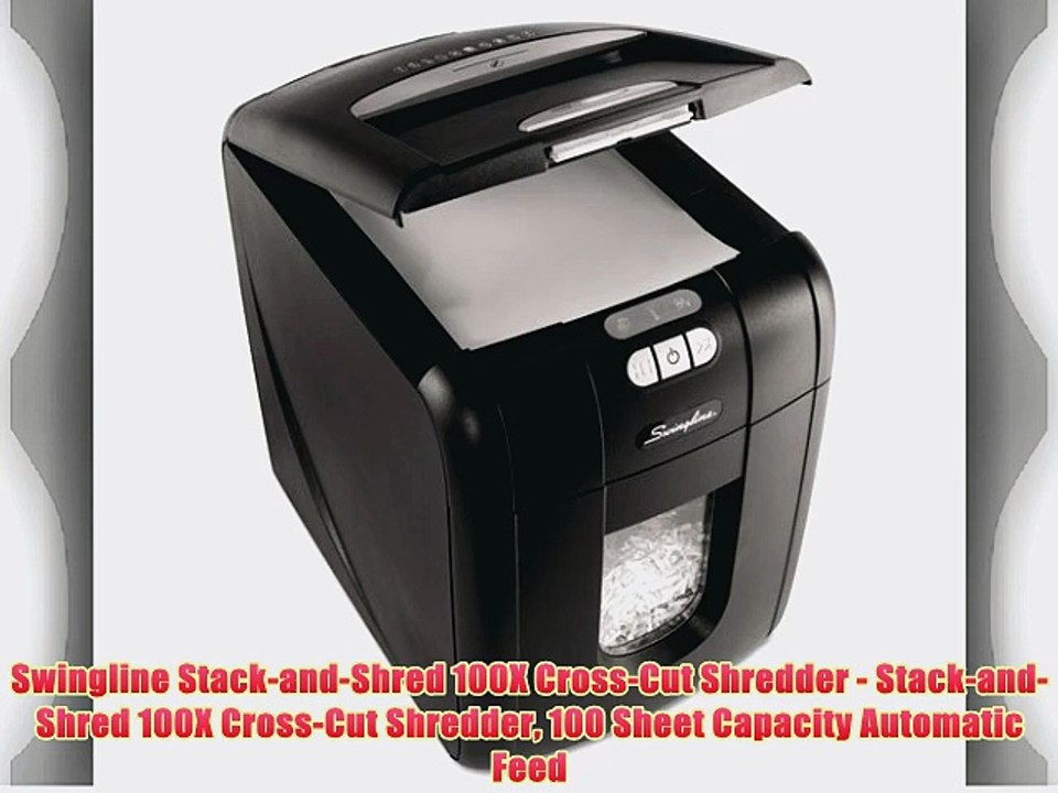 Swingline Stack-and-Shred 100X Cross-Cut Shredder - Stack-and-Shred 100X Cross-Cut Shredder