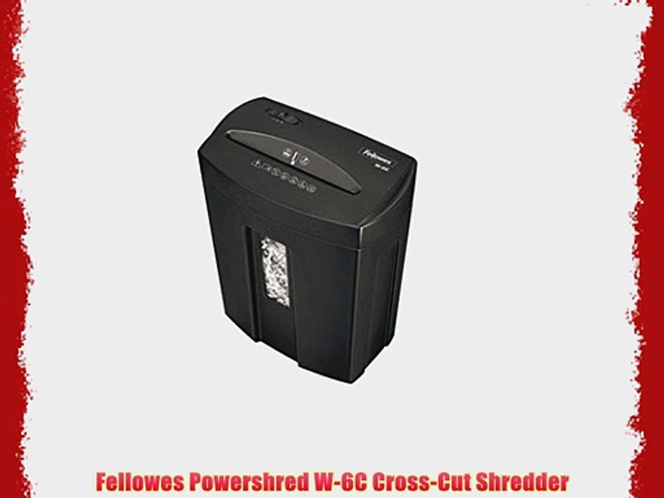 Fellowes Powershred W-6C Cross-Cut Shredder