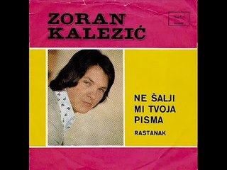Zoran Kalezic - Rastanak (SY 1973)
