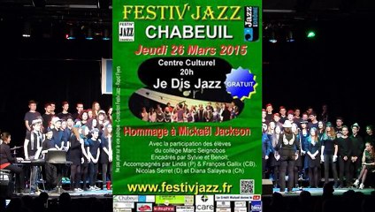 Collège Marc SEIGNOBOS   Projet: "Je dis JAZZ 2015" Hommage à Michaël JACKSON.  Classe de 4ème 1,4,5 et 8.