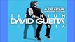 David Guetta Feat. Sia - titanium [ KYPTRON Remix ]