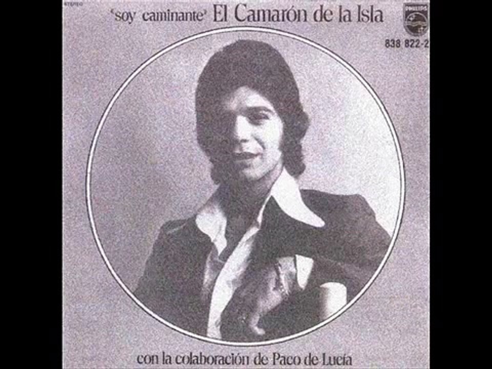 LA VIDA ES UNA ILUSION  CAMARON DE LA ISLA