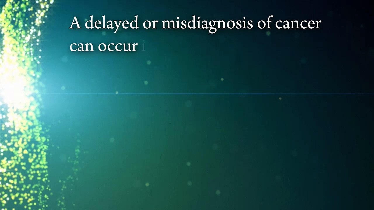 Delayed or Misdiagnosis of Cancer can be Medical Malpractice
