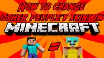 How to Change other People's Skins - Minecraft Tutorial