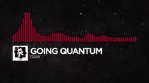 [Trap] - Going Quantum - Raw [Monstercat Release]