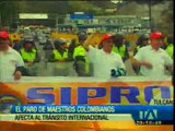 Paro de maestros colombianos afecta al tránsito internacional
