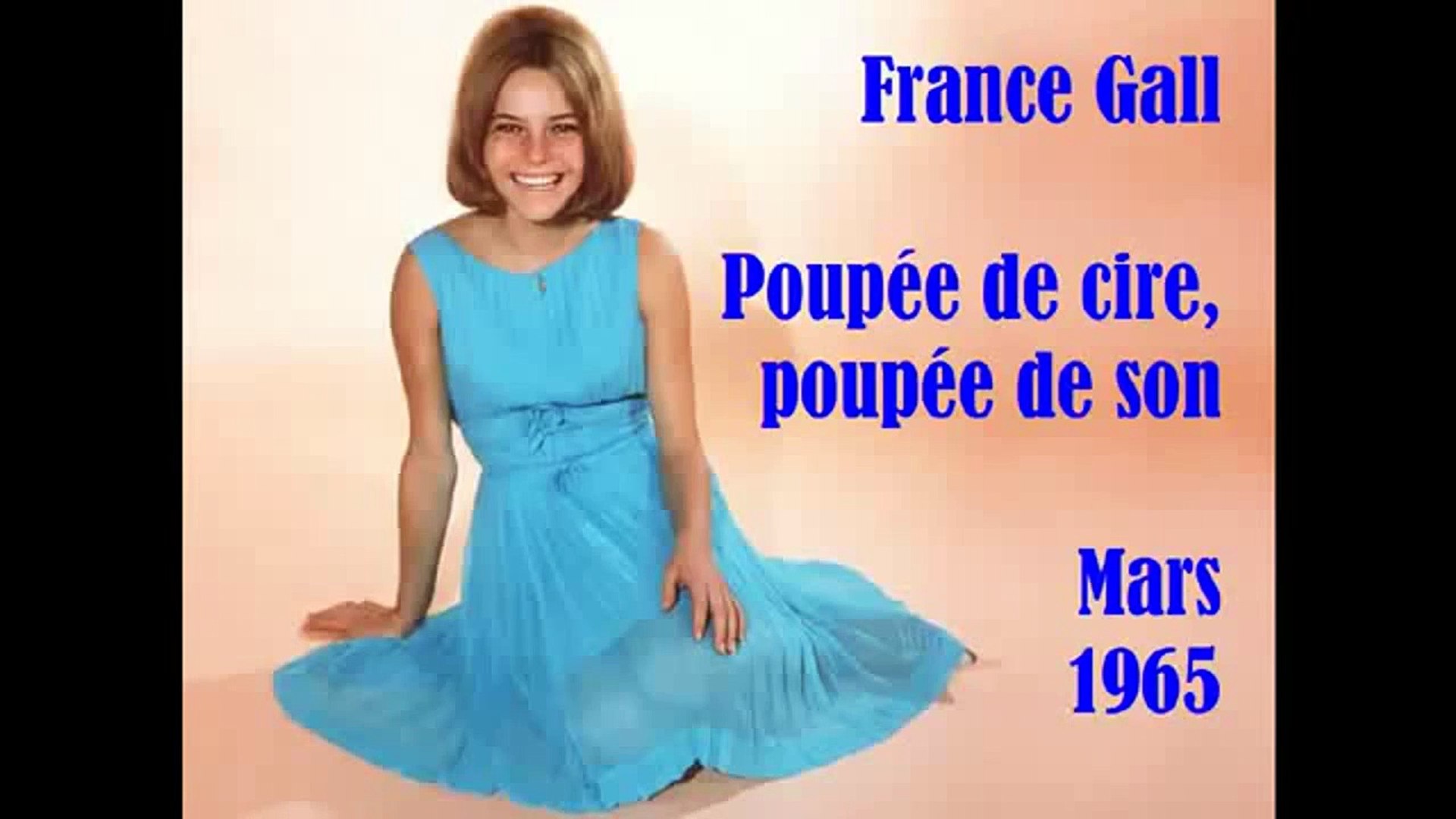 France Gall Poupée de cire, poupée de son 1965 - video Dailymotion