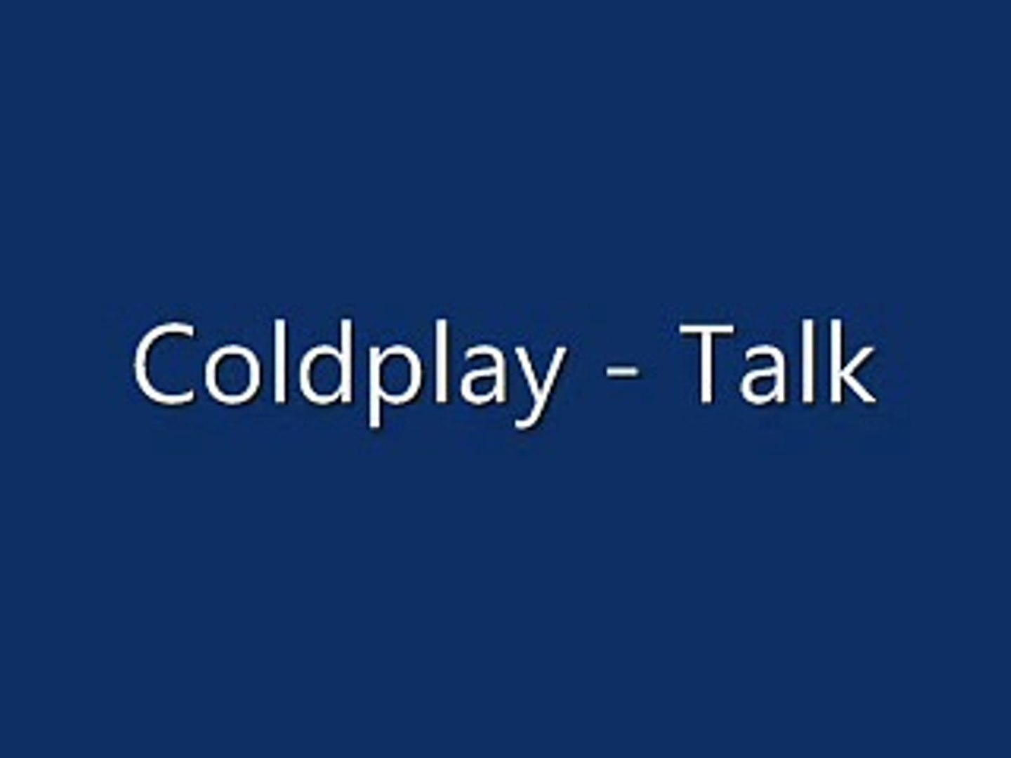 Coldplay - Talk - Lyrics