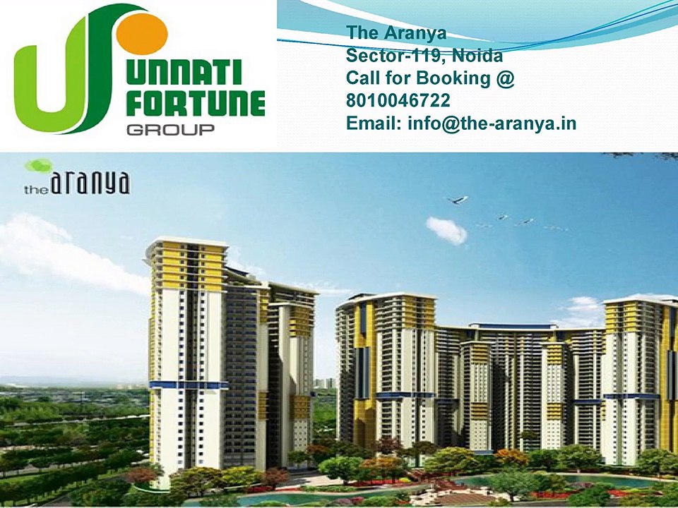 Unnati Fortune the Aranya @ 8010046722 Apartments Sector 119 Noida
